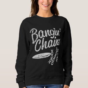 Sweatshirt Bangin in the Woods Funny Disc Golf Frisbee Tossin