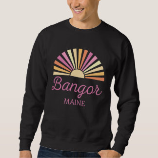 Sweatshirt Bangor Maine Vacation Trip Matching Group