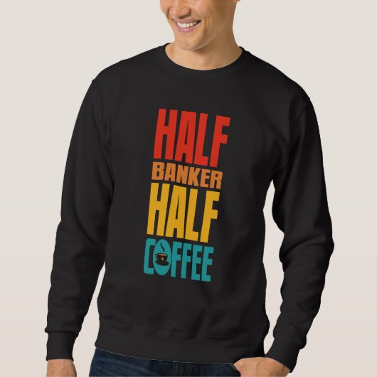 Sweatshirt Banker For Coffee (Devant)