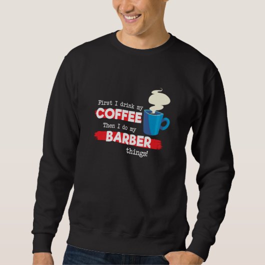 Sweatshirt Barber and Coffee (Devant)