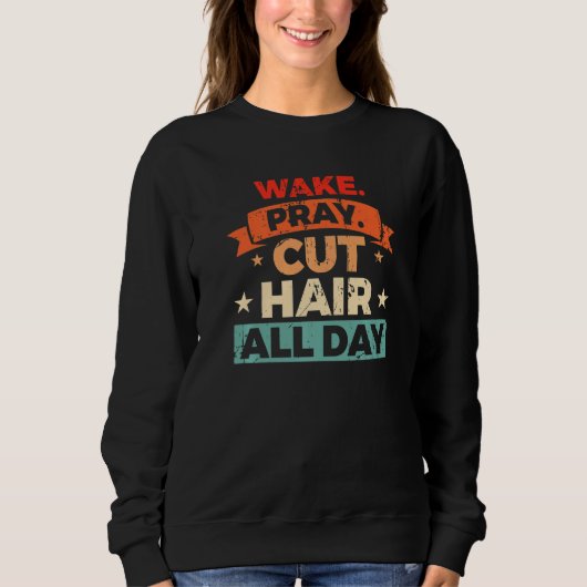 Sweatshirt Barber Quote For A Sarcastic Hairdresser  3 (Devant)