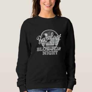 Sweatshirt Barefoot Blue Jean Night Country Music Lyrics