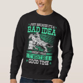 Sweatshirt Barrel Racing Bad Idea Good Time Rodeo Cowgirl Bar (Devant)