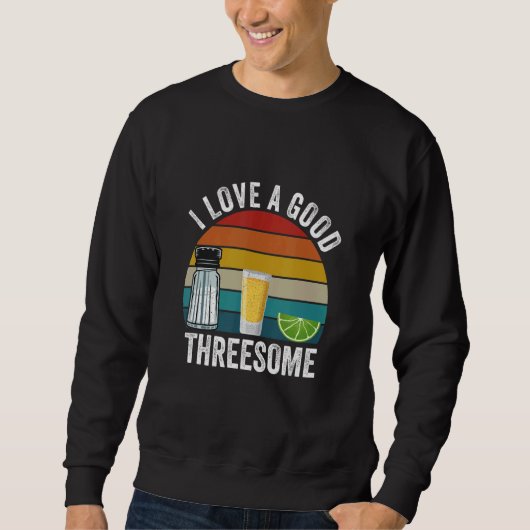 Sweatshirt Bartender I Love A Good Threesome Drinking Bartend (Devant)