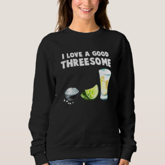 Sweatshirt Bartender I Love A Good Triesome Drinking Bartend