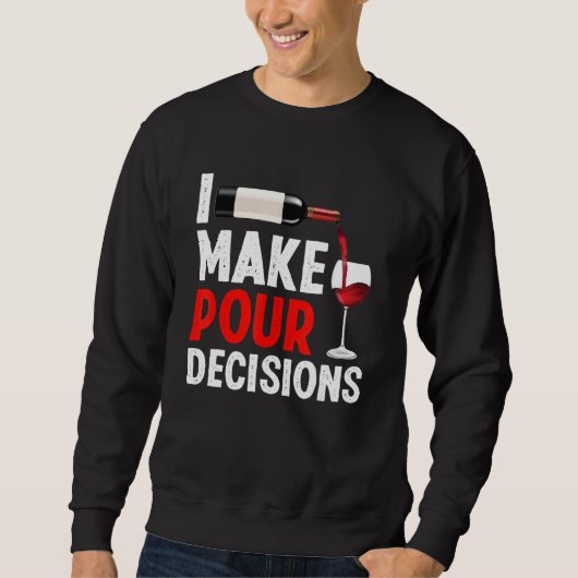 Sweatshirt Bartender I Make Pour Decision Bartending Mixologi (Devant)