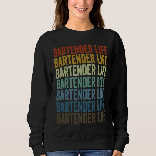 Sweatshirt Bartender Life Bartender Bartending (Devant)
