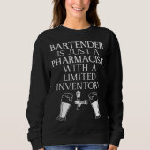 Sweatshirt Bartender Mixologist Bartender Is Just A Pharmacis (Devant)