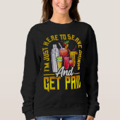 Sweatshirt Bartender Saying  Bartending Mixologist (Devant)
