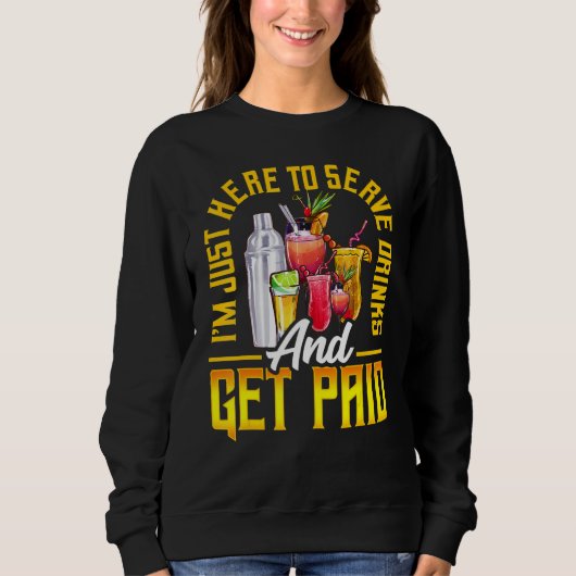 Sweatshirt Bartender Saying  Bartending Mixologist (Devant)