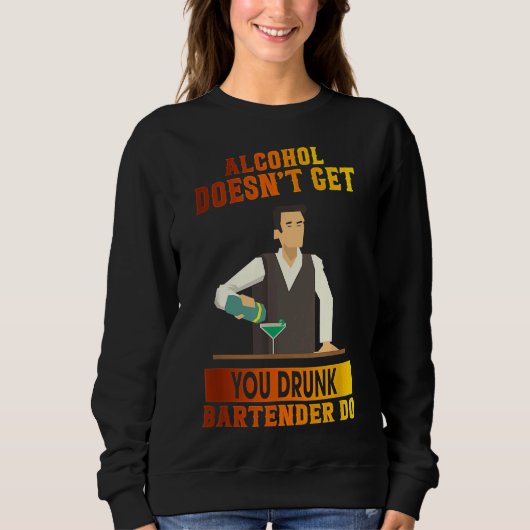 Sweatshirt Bartender Wine Pas Vous Faire Drunk Graphic (Devant)