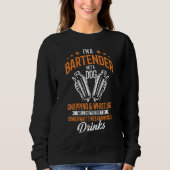 Sweatshirt Bartenders Bartending I'm A Bartender Not A Dog (Devant)