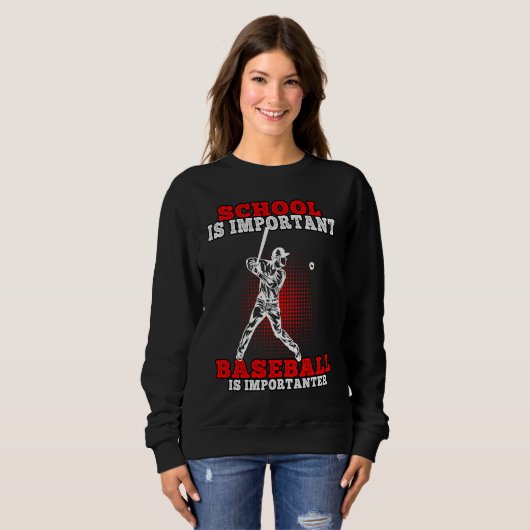 Sweatshirt Baseball is importanter Baseballplayer  1 (Devant entier)