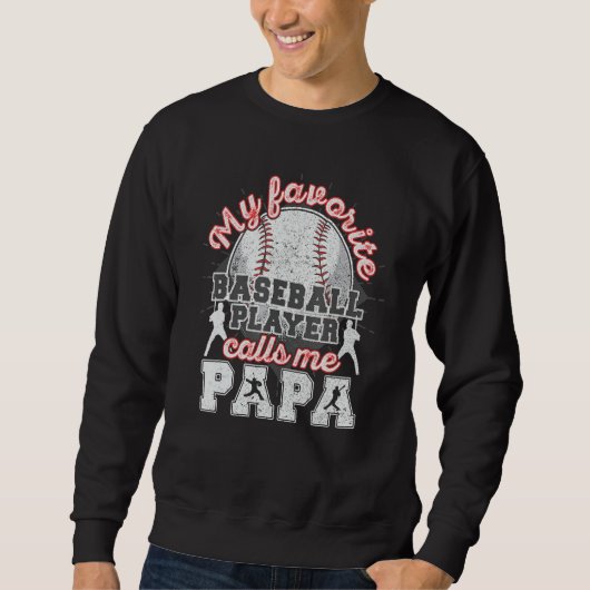 Sweatshirt Baseball Papa Dad My Favorite Baseball Player Call (Devant)