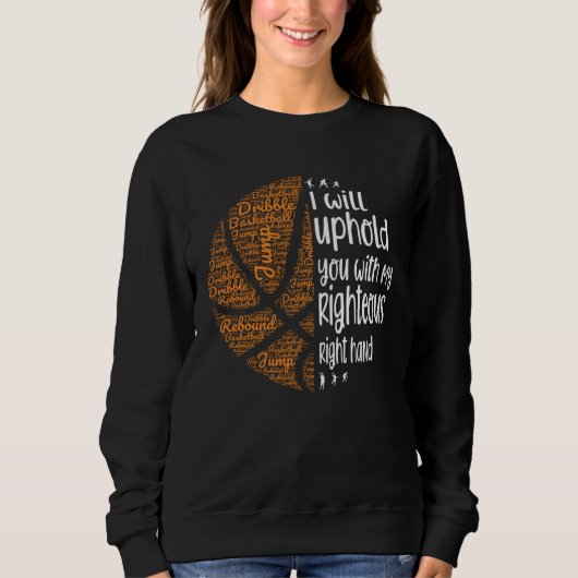 Sweatshirt Basketball Christian I Will Uphold You Right Hand  (Devant)
