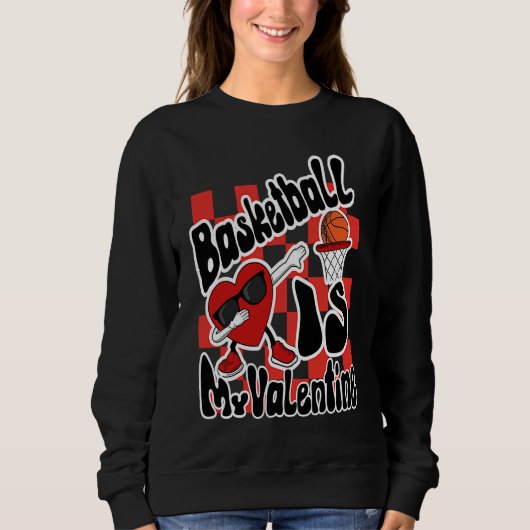 Sweatshirt Basketball Is My Valentine Heart Retro Dunking Bas (Devant)