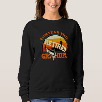 Sweatshirt Bass Fisherman Fish Fear This Retired Grandpa Fis