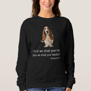 Sweatshirt Basset Hound Nous Tirons Votre Coeur D'Abord