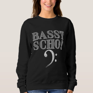 Sweatshirt Basst Scho Bassd Scho Basst Bass Key Bavaria