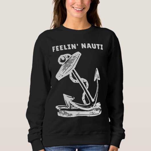 Sweatshirt Bateau Feelin Nauti Humour de navigation (Devant)