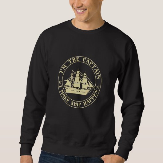 Sweatshirt Bateau Je suis Le Capitaine Je fais Bateau Bateau  (Devant)
