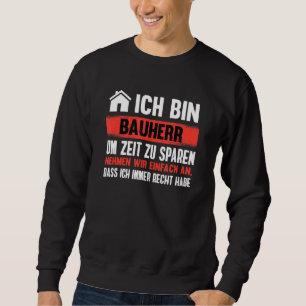 Sweatshirt Bâtiment de la maison Mens Ich Bin Der Bauherr Con