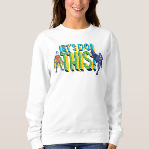 Sweatshirt Batman   Faisons ceci