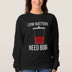 Sweatshirt Batterie basse besoin Boba Bubble Thé Tapioca Boul