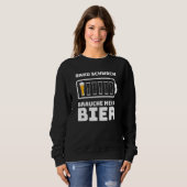 Sweatshirt Batterie de bière Slogan Faible Brauche Mehr Beer  (Devant entier)