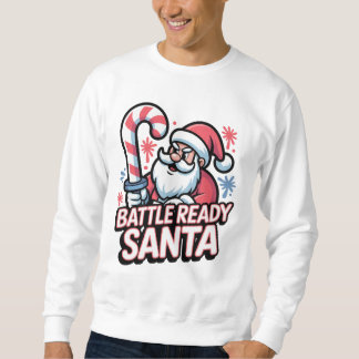 Sweatshirt Battle Ready Santa — Candy Cane Sword Christmas