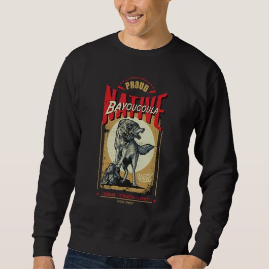 Sweatshirt Bayougoula Native American Indian Born Wolf Spirit (Devant)
