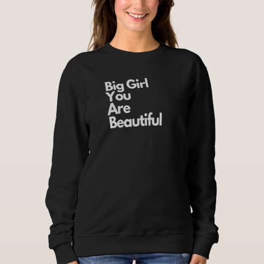 Sweatshirt Bbw Vêtement Grosse Fille Vous Êtes Belle (Devant)