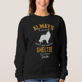 Sweatshirt Be A Sheltie (Devant)