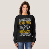 Sweatshirt Be always yourself Reenactor American Civil War Re (Devant entier)