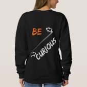 Sweatshirt Be curious (Dos)