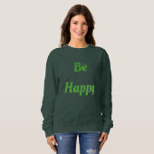 Sweatshirt Be happy (Devant entier)