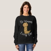 Sweatshirt Be Happy Every Day Cute Centipede Graphic Motivati (Devant entier)