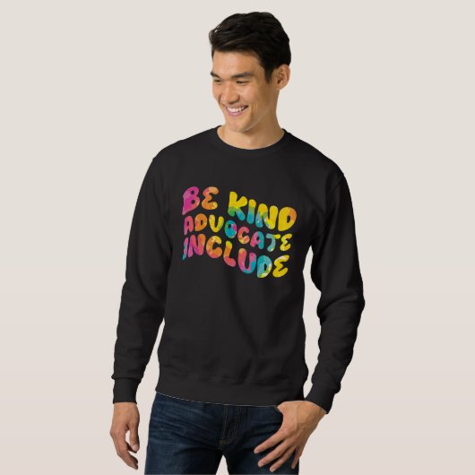 Sweatshirt Be Kind Advocate Include Awareness (Devant entier)