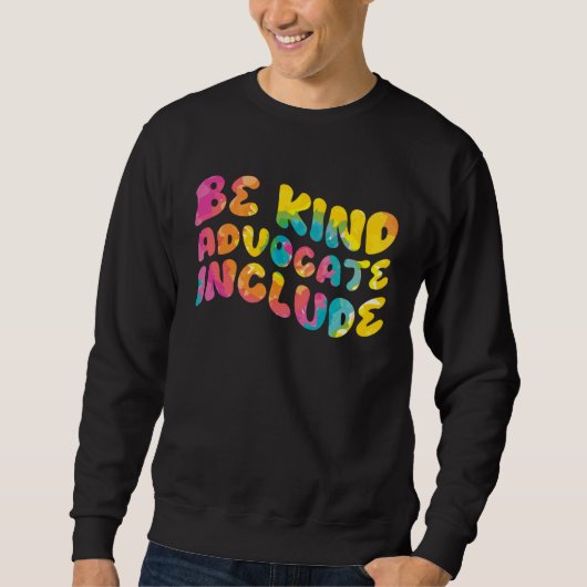 Sweatshirt Be Kind Advocate Include Awareness (Devant)