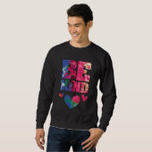 Sweatshirt Be Kind Artsy Kindness Compassion and Empathy Insp (Devant entier)