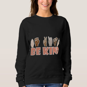 Sweatshirt Be Kind ASL American Sign Language