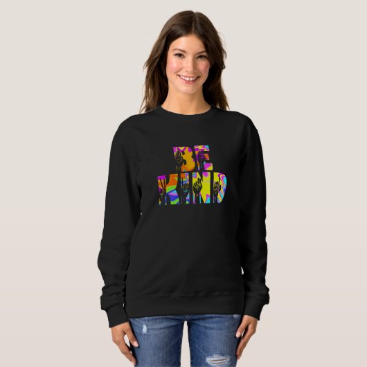 Sweatshirt Be Kind ASL Hand Sign Interpreter Sign Language Ti (Devant entier)