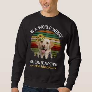 Sweatshirt Be Kind Chien Labrador