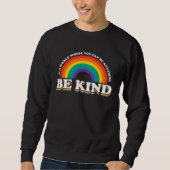 Sweatshirt Be Kind Gay Pride Rainbow Lgtb (Devant)