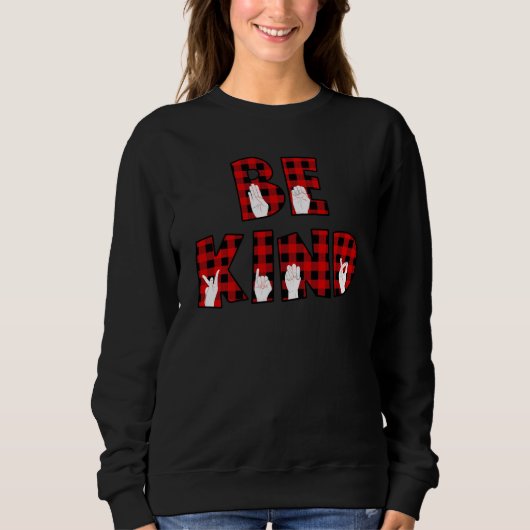 Sweatshirt Be Kind Hand Sign Language Buffalo Plaid Teachers (Devant)