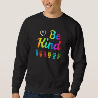 Sweatshirt Be Kind Love Asl Langue des Signes Enseignant non