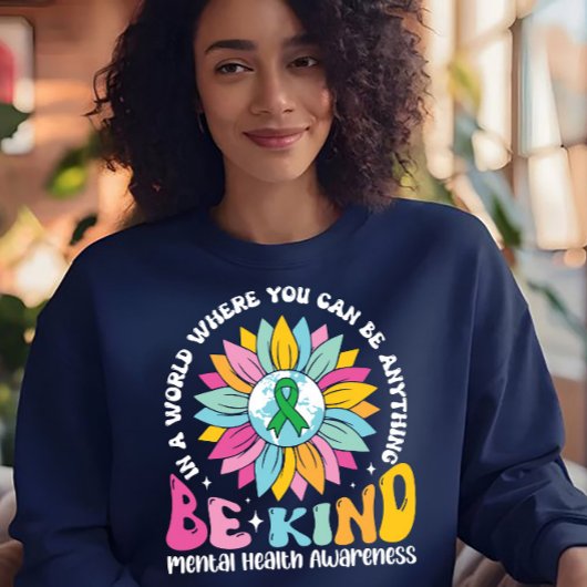 Sweatshirt Be Kind Mental Health Sunflower