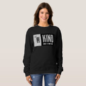 Sweatshirt Be kind Sign Language Kindness Matters (Devant entier)