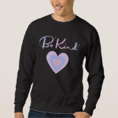 Sweatshirt Be Kind To One Another Positive Message (Devant)