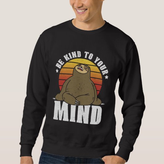 Sweatshirt Be Kind To Your Mind National Stress Awareness Slo (Devant)
